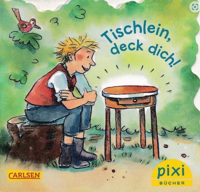 PIXI Tischlein deck dich!