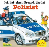 PIXI BUCH_ICH HABE EINEN FREUND, DER IST POLIZIST